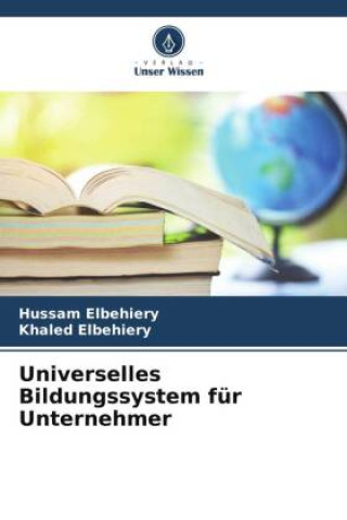 Kniha Universelles Bildungssystem für Unternehmer Khaled Elbehiery