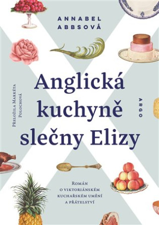 Книга Anglická kuchyně slečny Elizy Annabel  Abbsová