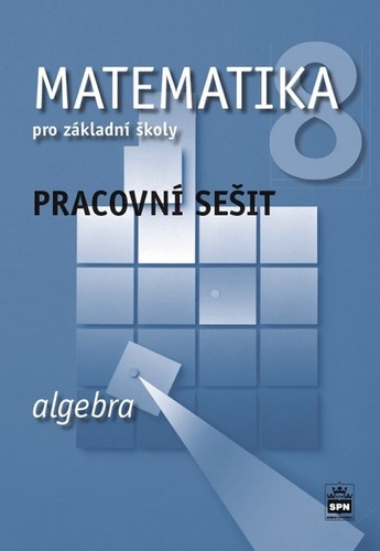 Book Matematika 8 pro základní školy - Algebra - Pracovní sešit Jitka Boušková