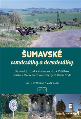Kniha Šumavské osmdesátky a devadesátky Jiří Mátl