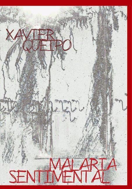Book Malaria sentimental Xavier Queipo