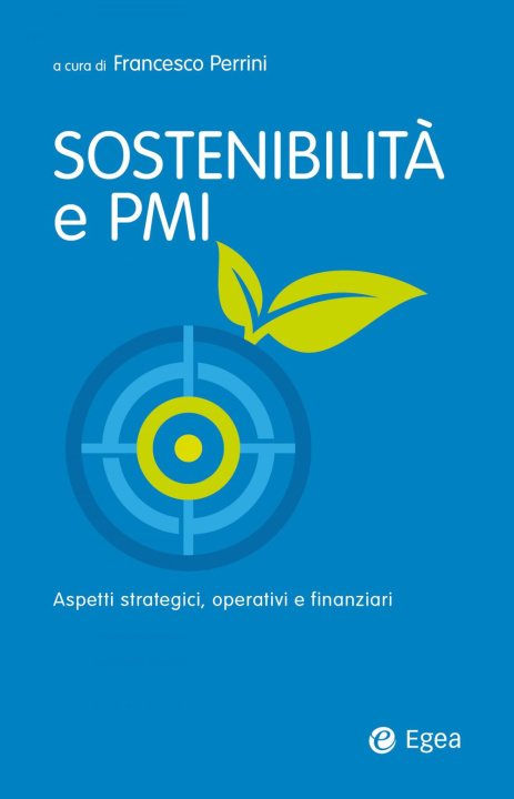 Книга Sostenibilità e PMI. Aspetti strategici, operativi e finanziari 