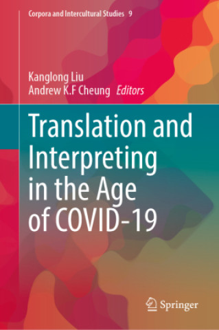 Carte Translation and Interpreting in the Age of COVID-19 Kanglong Liu