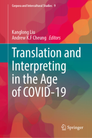 Książka Translation and Interpreting in the Age of COVID-19 Kanglong Liu