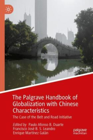 Knjiga Palgrave Handbook of Globalization with Chinese Characteristics Paulo Afonso B. Duarte