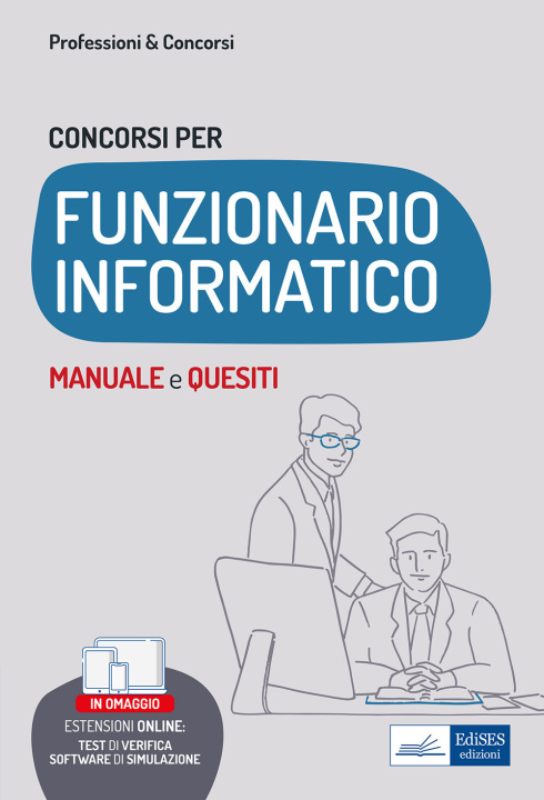 Kniha Concorsi per funzionario informatico. Manuale e quesiti per i profili informatici nelle Pubbliche Amministrazioni Andrea Monaco