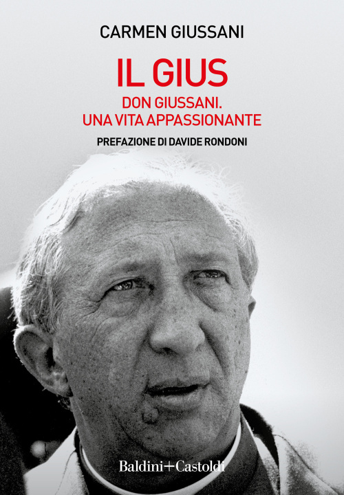 Könyv Gius. Don Giussani. Una vita appassionante Carmen Giussani