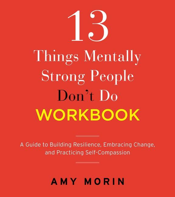 Carte 13 Things Mentally Strong People Don't Do Workbook 