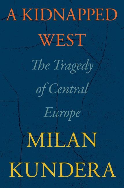 Kniha A Kidnapped West: The Tragedy of Central Europe Linda Asher