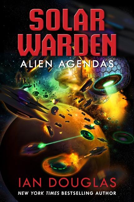 Knjiga Alien Agendas: Solar Warden Book 3 Ian Douglas