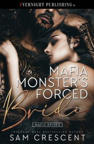 Könyv Mafia Monster's Forced Bride 