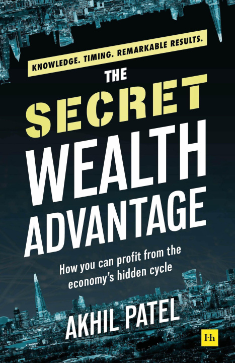 Buch The Secret Wealth Advantage: How You Can Profit from the Economy's Hidden Cycle 