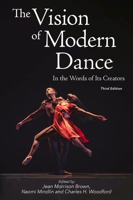 Kniha The Vision of Modern Dance: In the Words of Its Creators,3rd Edition Charles Humphrey Woodford