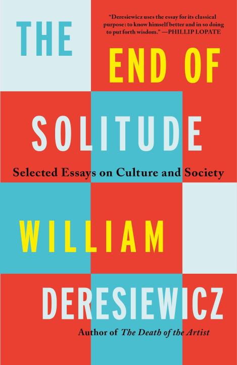 Buch The End of Solitude: Selected Essays on Culture and Society 