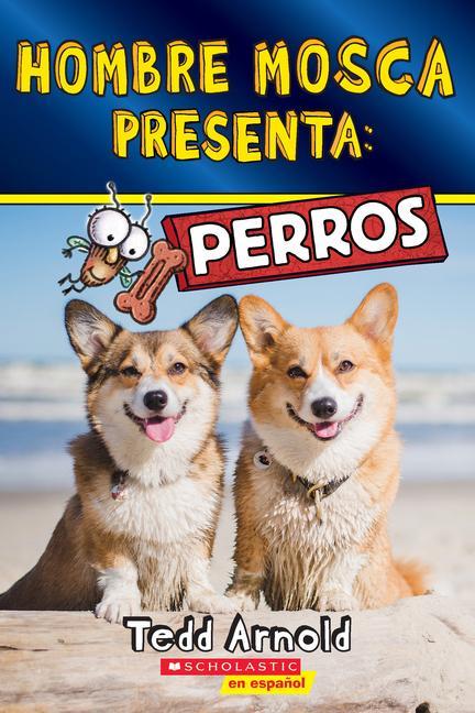 Kniha Hombre Mosca Presenta: Perros (Fly Guy Presents: Dogs) Tedd Arnold