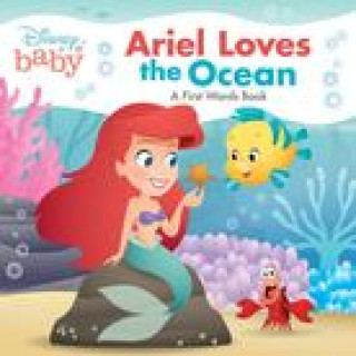 Carte Disney Baby: Ariel Loves the Ocean: A First Words Book Pat van Note