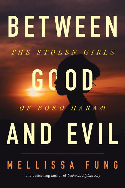 Kniha Between Good and Evil: The Stolen Girls of Boko Haram 