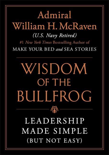 Книга The Wisdom of the Bullfrog : Leadership Made Simple (But Not Easy) 