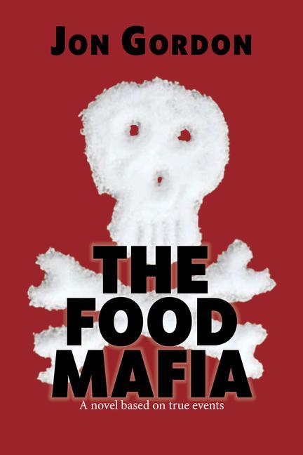 Buch The Food Mafia: A Novel Based on True Events 