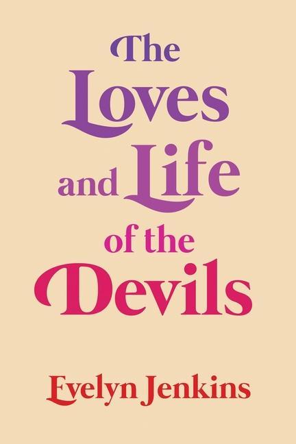 Knjiga The Loves and Life of the Devils 