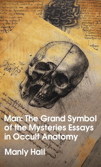 Kniha Man: The Grand Symbol of the Mysteries Essays in Occult Anatomy Hardcover 