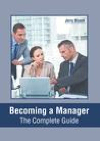 Knjiga Becoming a Manager: The Complete Guide Jerry Bryant
