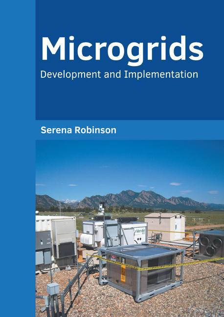 Knjiga Microgrids: Development and Implementation Serena Robinson