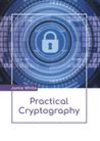 Knjiga Practical Cryptography Jamie White