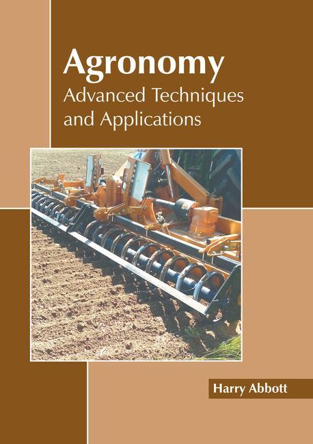 Knjiga Agronomy: Advanced Techniques and Applications 