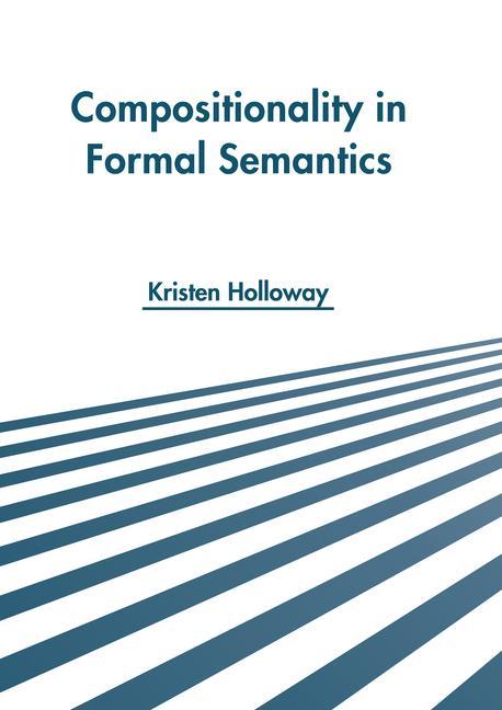 Книга Compositionality in Formal Semantics 
