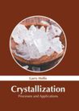 Knjiga Crystallization: Processes and Applications 
