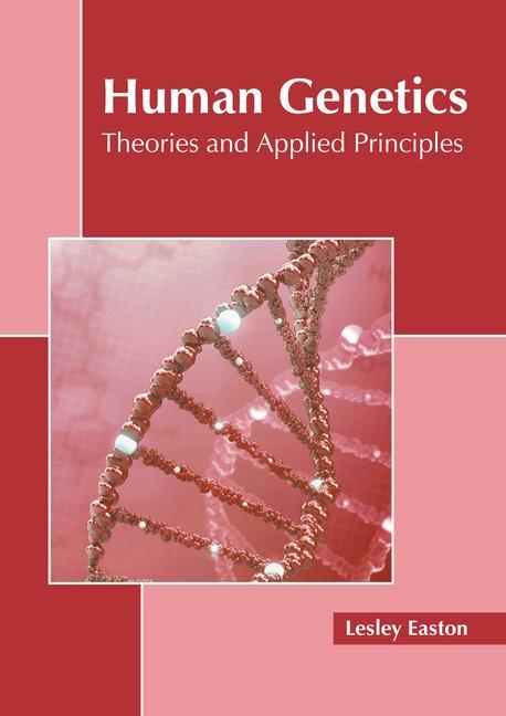 Knjiga Human Genetics: Theories and Applied Principles 