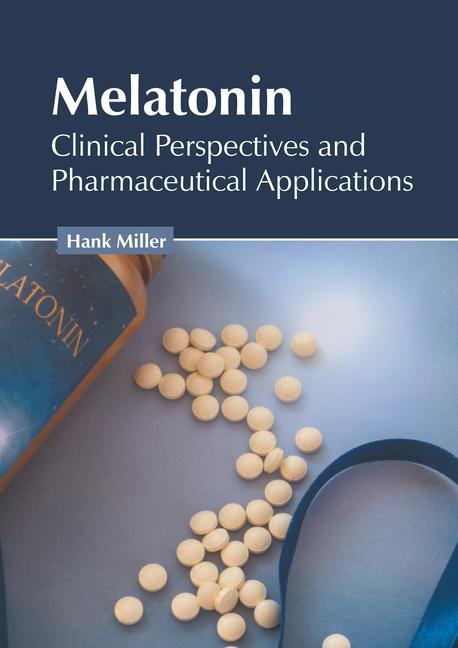 Книга Melatonin: Clinical Perspectives and Pharmaceutical Applications 
