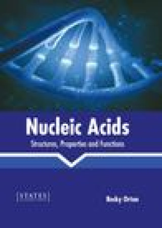 Knjiga Nucleic Acids: Structures, Properties and Functions 