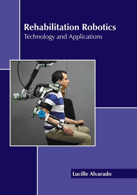 Knjiga Rehabilitation Robotics: Technology and Applications 