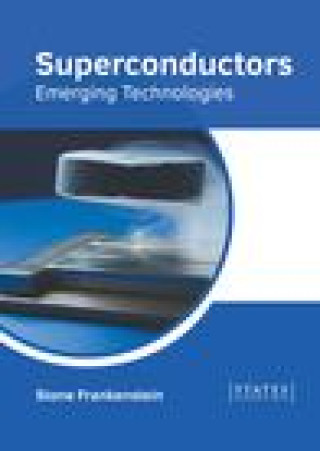 Knjiga Superconductors: Emerging Technologies 