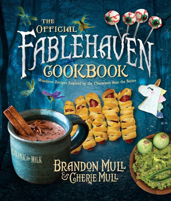Könyv The Official Fablehaven Cookbook: Wondrous Recipes Inspired by the Characters from the Series Cherie Mull