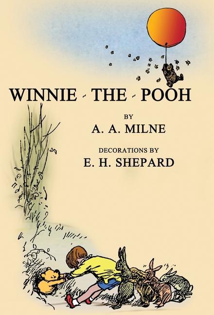 Kniha Winnie-The-Pooh: Facsimile of the Original 1926 Edition With Illustrations E. H. Shepard