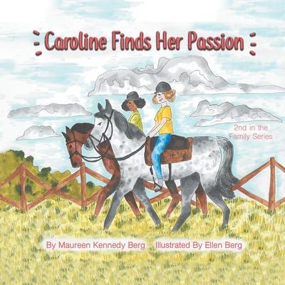 Kniha Caroline Finds Her Passion: 2Nd in the Family Series Ellen Berg