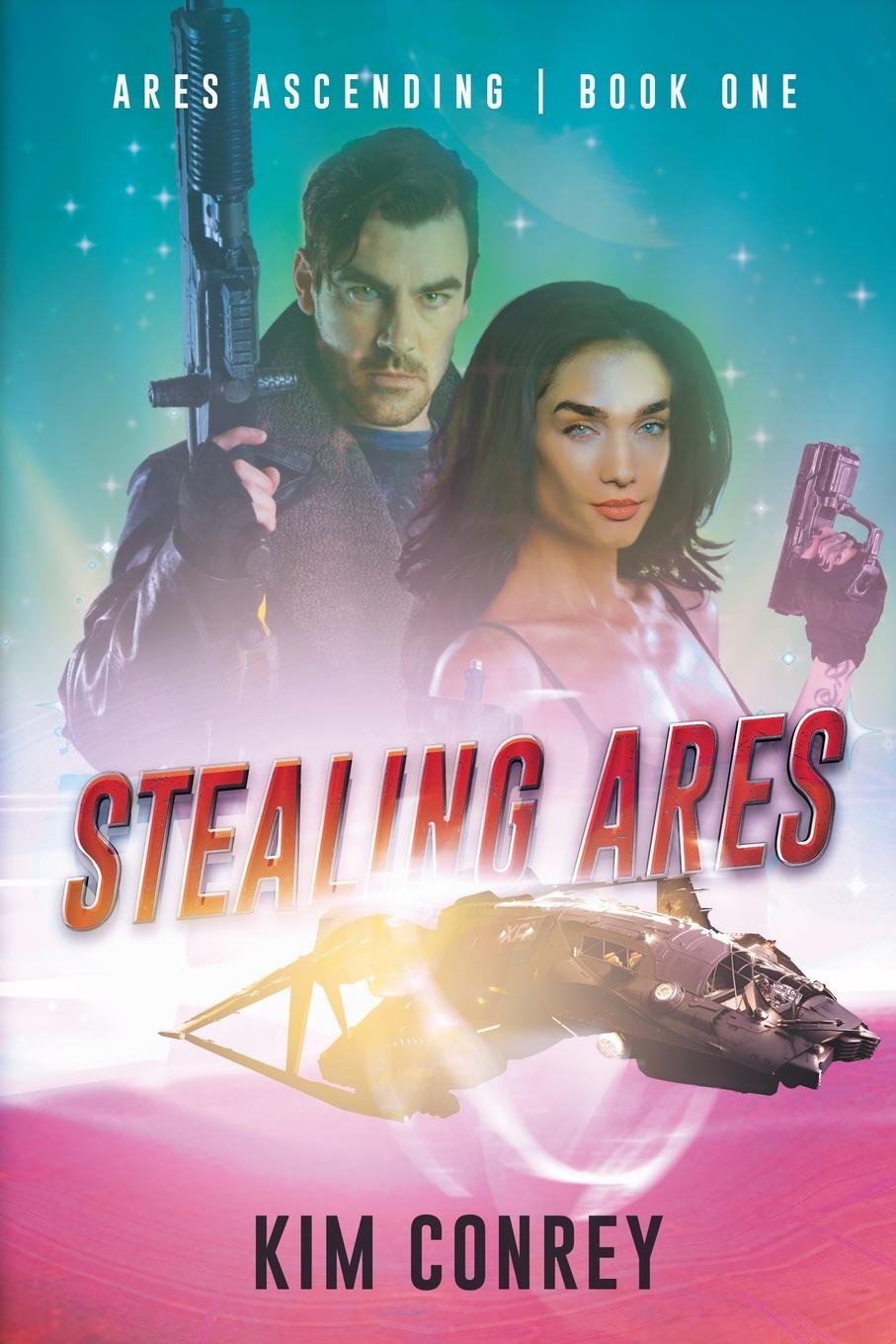Knjiga Stealing Ares Kim Conrey