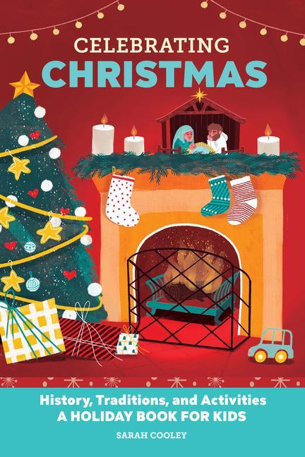 Carte Celebrating Christmas: History, Traditions, and Activities - A Holiday Book for Kids 