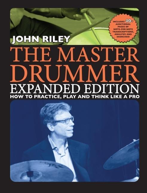 Carte The Master Drummer - Expanded Edition How to Practice, Play and Think Like a Pro (Book/Online Video ) 