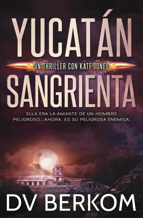 Knjiga YUCATÁN SANGRIENTA D.V. Berkom