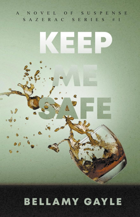 Knjiga Keep Me Safe Bellamy Gayle