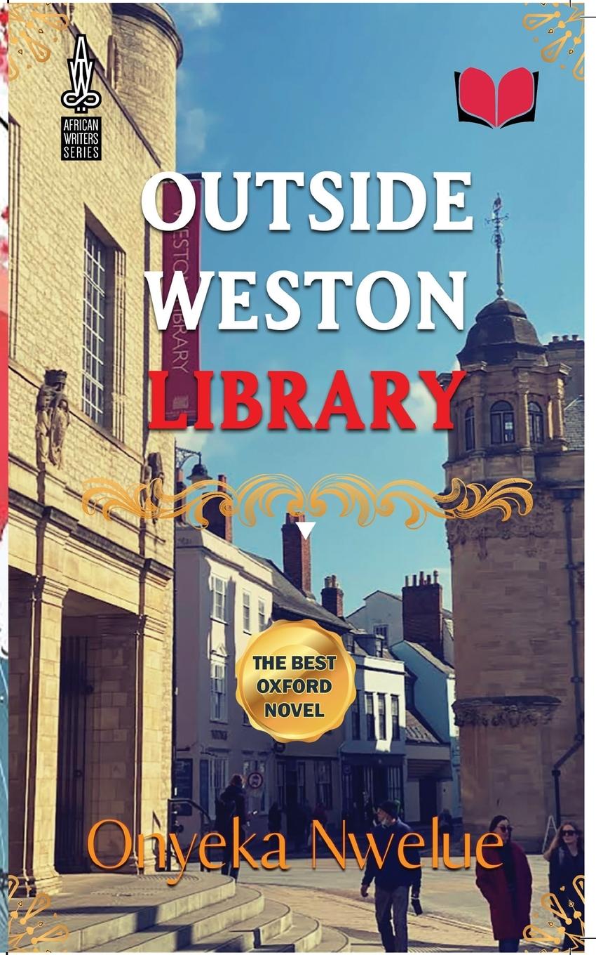 Libro Outside Weston Library Onyeka Nwelue