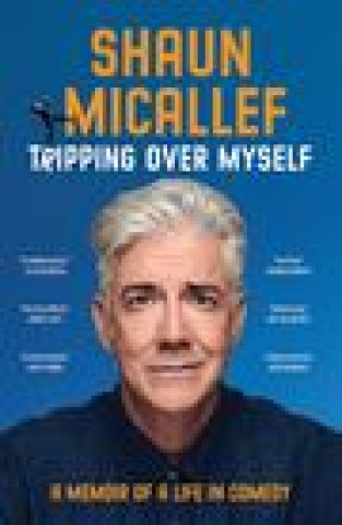 Knjiga Tripping Over Myself Shaun Micallef
