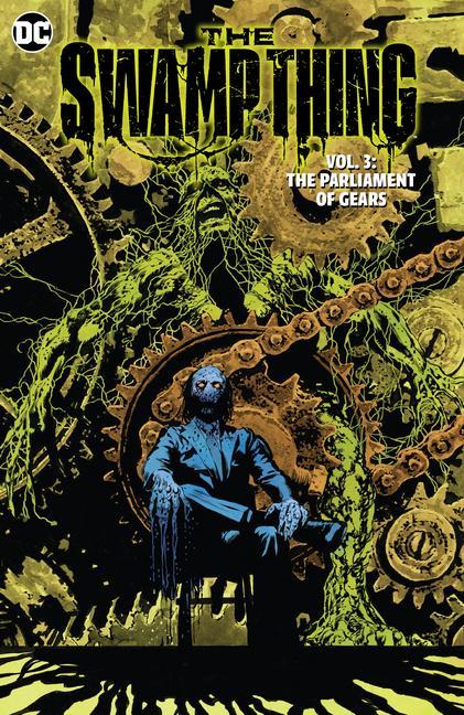 Könyv Swamp Thing Volume 3: The Parliament of Gears Mike Perkins