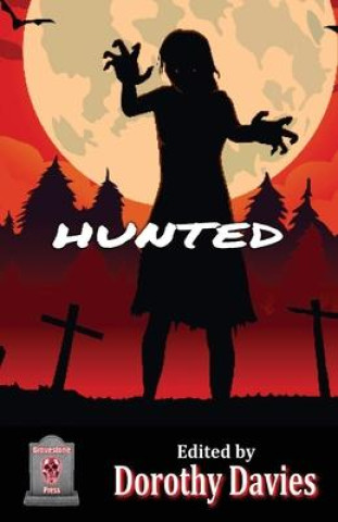 Knjiga Hunted (Horror Anthology) Dorothy Davies