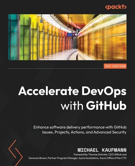 Book Accelerate DevOps with GitHub Michael Kaufmann