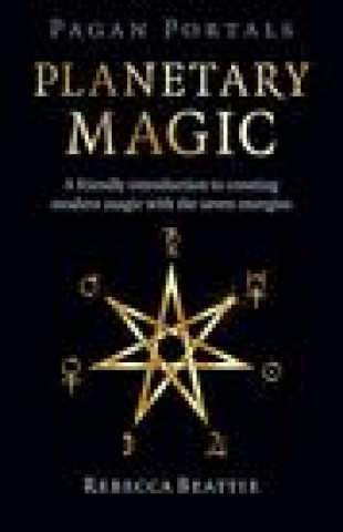 Carte Pagan Portals: Planetary Magic Rebecca Beattie